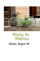 Winning the wilderness, 1023188244 Book Cover