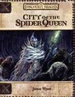 City of the Spider Queen (Dungeons and Dragons: Forgotten Realms, Game Adventure) (Forgotten Realms Campaign Setting (D&D): Core Rules) 0786928743 Book Cover