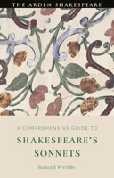 A Comprehensive Guide to Shakespeare's Sonnets 1350382876 Book Cover