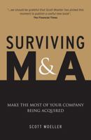 Surviving M&A: Make the Most of Your Company Being Acquired 0470779381 Book Cover