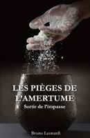 Les pièges de l’amertume: Sortir de l’impasse (French Edition) B0FQPQ37FX Book Cover