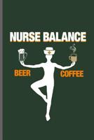 Nurse Balance Beer Coffee: Nurse Rescue RD EMT CNA notebooks gift (6x9) Dot Grid notebook to write in 1097683044 Book Cover