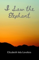 I Saw the Elephant 1735177008 Book Cover