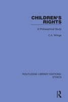 Children's Rights: A Philosophical Study 0367514214 Book Cover