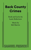 Back county crimes: A drama in two acts 0573605688 Book Cover