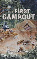 The First Campout B0H8BXH1R6 Book Cover