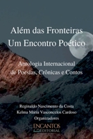 Além Das Fronteiras: Um Encontro Poético (Portuguese Edition) 6500539001 Book Cover