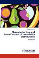 Characterization and identification of probability distributions: Monograph 3848408252 Book Cover