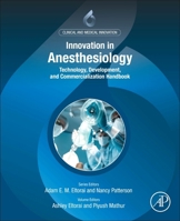 Clinical and Medical Innovation in Anesthesiology: Technology, Development, and Commercialization Handbook 0128183810 Book Cover