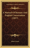 A Manual of Russian and English Conversation 1165279363 Book Cover