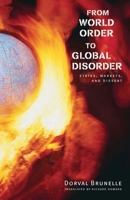 From World Order to Global Disorder: States, Markets, and Dissent 077481361X Book Cover