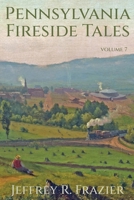 Pennsylvania Fireside Tales Volume7 B0DT4GCFF7 Book Cover