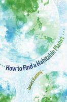 How to Find a Habitable Planet (Science Essentials) 0691156271 Book Cover