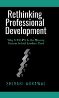 Rethinking Professional Development: Why S.T.E.P.S Is the Missing System School Leaders Need B0GXVKKYR4 Book Cover