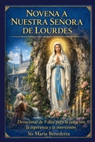 Novena a Nuestra Señora de Lourdes: Devocional de 9 días para la sanación, la esperanza y la intercesión. (Spanish Edition) B0GXL4X9X3 Book Cover
