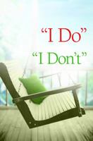 When "I Do" Becomes "I Don't": Practical Steps for Healing During Separation & Divorce 1434768767 Book Cover