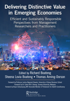 Delivering Distinctive Value in Emerging Economies: Efficient and Sustainably Responsible Perspectives from Management Researchers and Practitioners 036771471X Book Cover