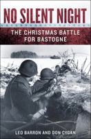 No Silent Night: The Christmas Battle For Bastogne 0451238133 Book Cover