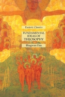Fundamental Ideas of Theosophy: Esoteric Classics 1631185713 Book Cover