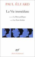 La Vie Immediate /  l'Evidence Poetique /  la Rose 207030096X Book Cover