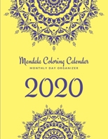 Mandala Coloring Calendar 2020: Monthly Day Organizer - 424 pages, 8,5" x 11" (version 12) 1696840902 Book Cover