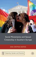 Social Movements and Sexual Citizenship in Southern Europe (Citizenship, Gender and Diversity) 0230289584 Book Cover
