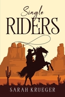 Single Riders 1837611424 Book Cover