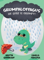 Grumpaloffagus 1735577529 Book Cover