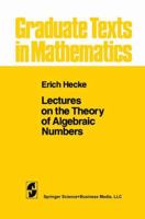 Lectures on the Theory of Algebraic Numbers (Graduate Texts in Mathematics) 1441928146 Book Cover