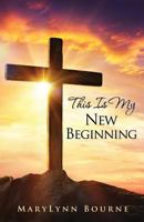 This Is My New Beginning 1545610282 Book Cover