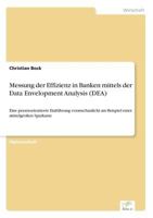 Messung Der Effizienz in Banken Mittels Der Data Envelopment Analysis (Dea) 3838669029 Book Cover