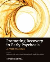 Promoting Recovery In Early Psychosis: A Practice Manual 1405148942 Book Cover