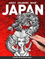 Japan Adults Coloring Book: Mystical Yakuza Geisha Orient Samurai Katana Sword Dragon Koi fish for adults relaxation art large creativity grown ups ... boredom anti anxiety intricate ornate therapy B083XTHMHS Book Cover
