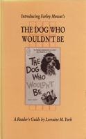 Introducing Farley Mowat's The Dog Who Wouldn't Be 1550220896 Book Cover