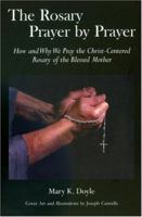 The Rosary Prayer by Prayer 0967744946 Book Cover