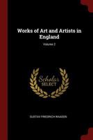 Works of Art and Artists in England, Volume 2 1017650500 Book Cover