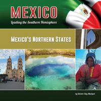 Mexico's Northern States 1422232271 Book Cover