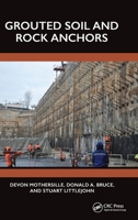 Grouted Soil and Rock Anchors 0367650037 Book Cover