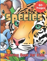 Species coloring book for kids: A Coloring Adventure, 80 Pages coloring Book B0CDF4M6LS Book Cover