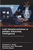 Luki bezpieczenstwa w potoku sztucznej inteligencji (Polish Edition) 6203456764 Book Cover