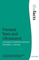 Prenatal Tests and Ultrasound (The Facts) 0199599300 Book Cover