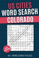 US Cities Word Search - Colorado: Puzzlebook with Word Find US Cities Puzzles for Seniors, Adults and all other Puzzle Fans B08SPLPNG1 Book Cover