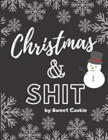 Christmas & Shit: Recipe Journal Book to Write In Favorite Recipes and Notes. Recipes-trim-size-book-to-write-in-8.5-x-11-no-bleed-126-pages-cover-size-17.54-x-11.25-inch 1674737173 Book Cover