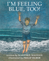 I'm Feeling Blue, Too! 1725253097 Book Cover