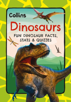 Dinosaurs : Fun Prehistoric Facts, Stats and Quizzes 0008820430 Book Cover