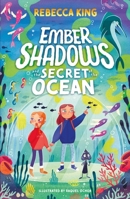 Ember Shadows and the Secret of the Ocean: Book 3 1510110054 Book Cover