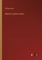 Maîtres et petits maîtres 3385028922 Book Cover