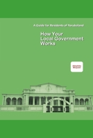 How Your Local Government Works B09GXN75D9 Book Cover