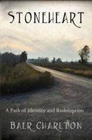 Stoneheart: A Path of Identity and Redemption 0984966641 Book Cover