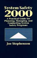 System Safety 2000: A Practical Guide for Planning, Managing, and Conducting System Safety Programs 0471289140 Book Cover